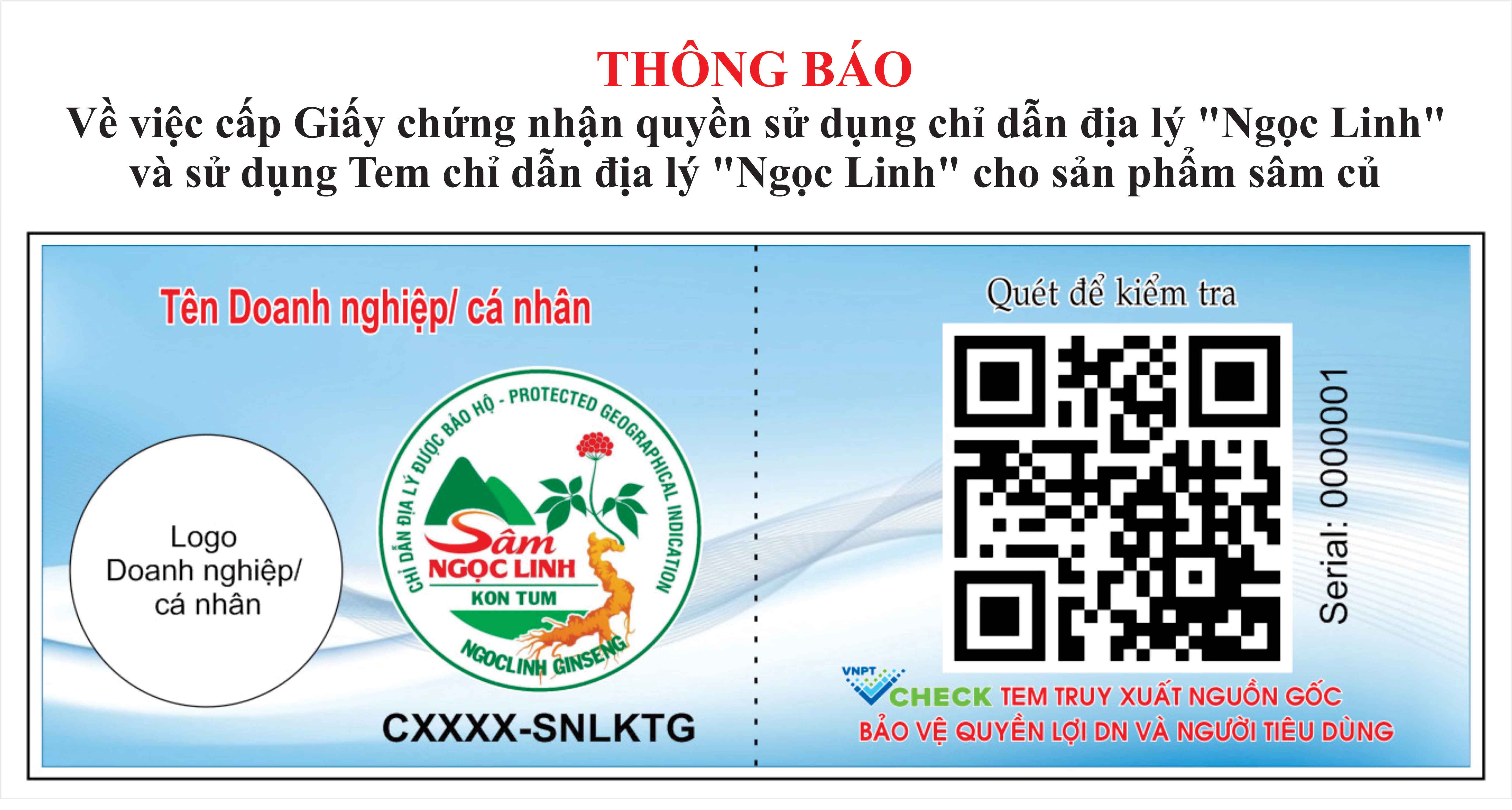 THÔNG BÁO: Về việc cấp Giấy chứng nhận quyền sử dụng chỉ dẫn địa lý “Ngọc Linh” và sử dụng Tem chỉ dẫn địa lý “Ngọc Linh” cho sản phẩm sâm củ